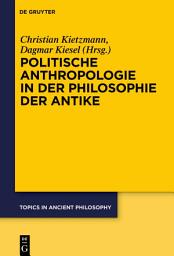 Icon image Politische Anthropologie in der Philosophie der Antike