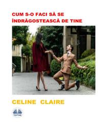 Icon image Cum s-o faci să se îndrăgostească de tine