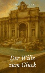 Icon image Der Wille zum Glück