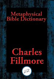 Icon image Metaphysical Bible Dictionary: With Linked Table of Contents