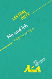 Icon image No und ich von Delphine de Vigan (Lektürehilfe): Detaillierte Zusammenfassung, Personenanalyse und Interpretation