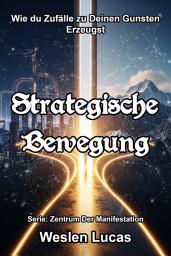Icon image Strategische Bewegung: Wie du Zufälle zu Deinen Gunsten Erzeugst