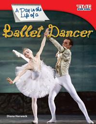 Icon image A Day in the Life of a Ballet Dancer: Read Along or Enhanced eBook