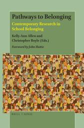 Icon image Pathways to Belonging: Contemporary Research in School Belonging