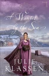 Icon image A Winter by the Sea (On Devonshire Shores Book #2)