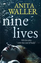 Icon image Nine Lives: A Gripping Mystery Thriller Full of Twists
