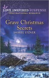 Icon image Grave Christmas Secrets: A Winter Romantic Suspense