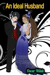 Icon image An Ideal Husband - Oscar Wilde