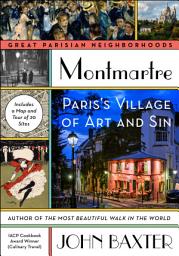 Icon image Montmartre: Paris's Village of Art and Sin
