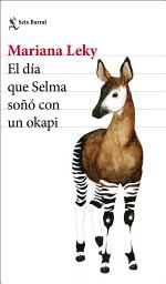 Icon image El día que Selma soñó con un okapi