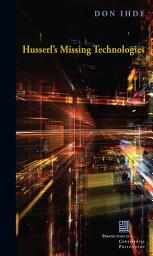 Icon image Husserl's Missing Technologies
