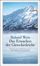 Icon image Das Erwachen der Gletscherleiche