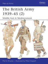 Icon image The British Army 193945 (2): Middle East & Mediterranean