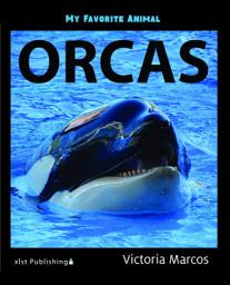 Icon image My Favorite Animal: Orcas: Orcas