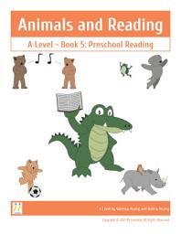 Icon image Animals and Reading: A Level - Book 5: Preschool Reading