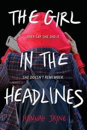 Icon image The Girl in the Headlines