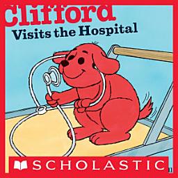 Icon image Clifford Visits the Hospital