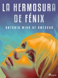 Icon image La hermosura de Fénix