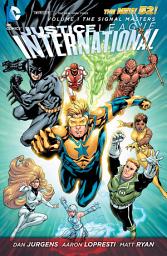 Icon image Justice League International (2011-2012): The Signal Masters