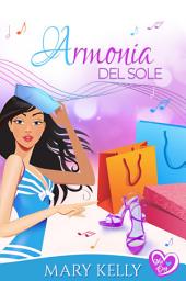 Icon image Armonia del sole: Una spiritosa commedia romantica "da nemici a innamorati" e "d'amore in ufficio