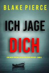Icon image Ich jage dich (Eine Daisy-Fortune-Privatdetektivin-Mystery – Band 5)