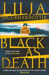 Icon image Black as Death: The breathtaking, shocking finale to the twisty, addictive Icelandic crime series, An Áróra Investigation...