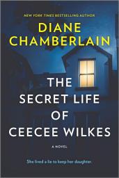 Icon image The Secret Life of CeeCee Wilkes: A Novel