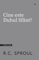 Icon image Cine este Duhul Sfânt?