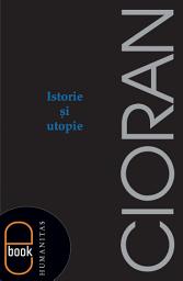 Icon image Istorie si utopie