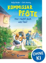 Icon image Kommissar Pfote (Band 5) - Hier riecht doch was faul!: Begleite den beliebten Hunde-Held bei seiner Spurensuche - Lustiger Kinderkrimi zum Vorlesen und ersten Selberlesen ab 6 Jahren