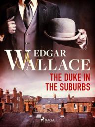 Icon image The Duke in the Suburbs