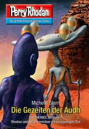 Icon image Perry Rhodan 3197: Die Gezeiten der Audh: Perry Rhodan-Zyklus "Chaotarchen"