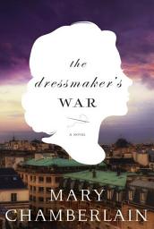 Icon image The Dressmaker's War: A Novel