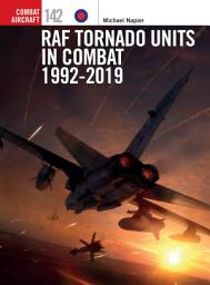 Icon image RAF Tornado Units in Combat 1992-2019