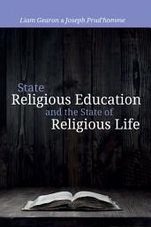 Icon image State Religious Education and the State of Religious Life
