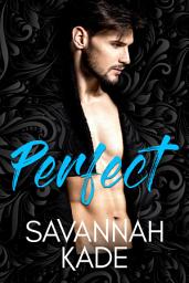 Icon image Perfect: A Steamy, Second Chance Contemporary Romance: Breathless #2 - small town contemporary romance series