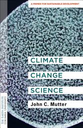 Icon image Climate Change Science: A Primer for Sustainable Development