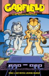 Icon image Garfield - Seine neuen Abenteuer, Band 1: Der große Lasagne-Hunger