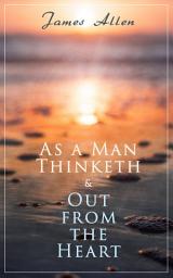 Icon image As a Man Thinketh & Out from the Heart: 2 Allen Books in One Edition