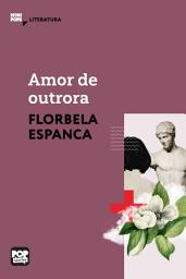 Icon image Amor de outrora: Literatura