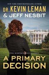 Icon image A Primary Decision (The Worthington Destiny Book #3): A Novel