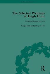 Icon image The Selected Writings of Leigh Hunt Vol 3