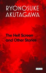 Icon image The Hell Screen and Other Stories