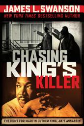 Icon image Chasing King's Killer: The Hunt for Martin Luther King, Jr.'s Assassin