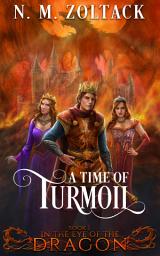 Icon image A Time of Turmoil: An Epic Fantasy Adventure