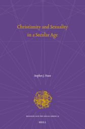 Icon image Christianity and Sexuality in a Secular Age