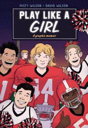 Icon image Play Like a Girl: A Graphic Novel