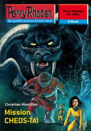 Icon image Perry Rhodan 2403: Mission CHEOS-TAI: Perry Rhodan-Zyklus "Negasphäre"