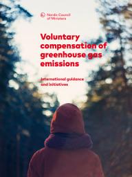 Icon image Voluntary compensation of greenhouse gas emissions: International guidance and initiatives