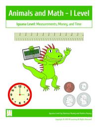 Icon image Animals and Math - I Level: Iguana Level: Measurements, Money, and Time